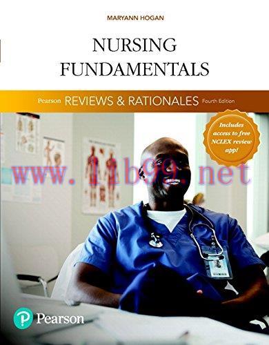 [AME]Pearson Reviews & Rationales: Nursing Fundamentals with "Nursing Reviews & Rationales" (4t...