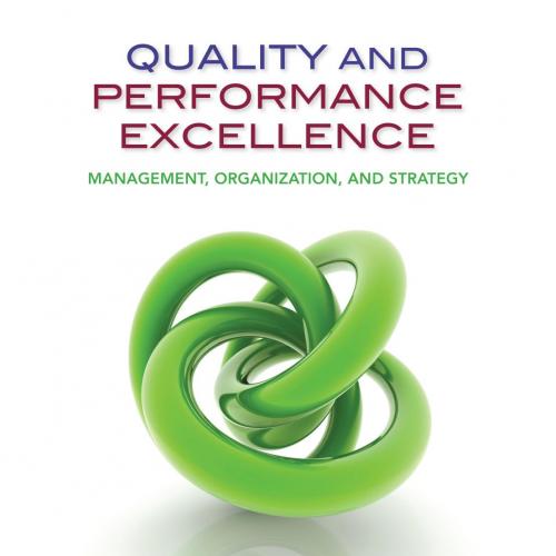 Quality and Performance Excellence_ Management, Organization, and Strategy