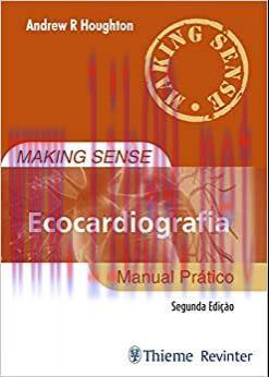 [AME]Making Sense Ecocardiografia: Manual Pr&aacute;tico, 2nd Edition (Original PDF)