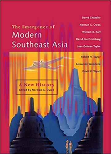 The Emergence of Modern Southeast Asia: A New History