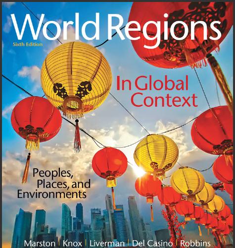 (Solution Manual)World Regions in Global Context Peoples, Places, and Environments, 6th Edition...