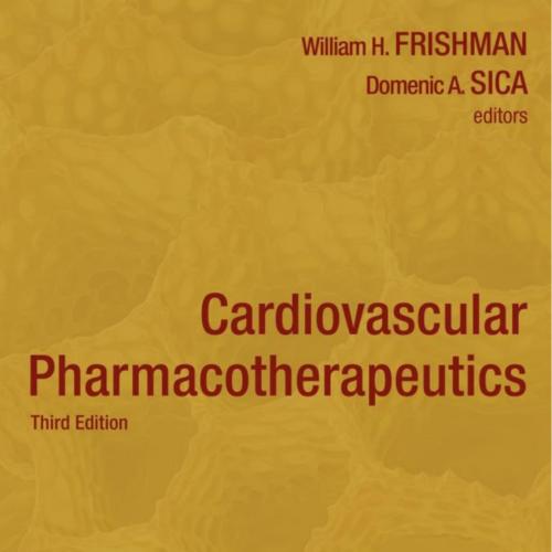 Cardiovascular Pharmacotherapeutics Abridged and Updated 3rd Edition