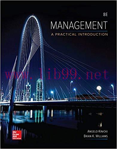 Management A Practical Introduction 8th Edition by Angelo Kinicki 答案