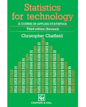 Statistics for Technology A course in applied statistics Third Edition