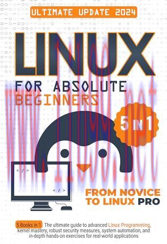 [FOX-Ebook]Linux for Absolute Beginners: 5 Books in 1 The Ultimate Guide to Advanced Linux Prog...