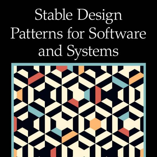 Stable Design Patterns for Software and Systems
