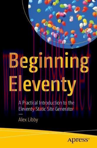 [FOX-Ebook]Beginning Eleventy: A Practical Introduction to the Eleventy Static Site Generator