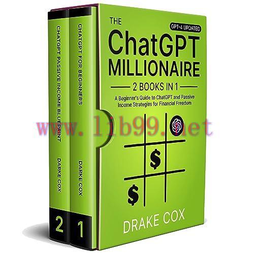 [FOX-Ebook]ChatGPT Millionaire: A Beginner&rsquo;s Guide to ChatGPT and Passive Income Strategies for...
