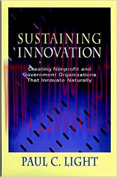(PDF)Sustaining Innovation: Creating Nonprofit and Government Organizations that Innovate Natur...