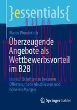 [PDF]&Uuml;berzeugende Angebote als Wettbewerbsvorteil im B2B: In neun Schritten zu besseren Offerte...