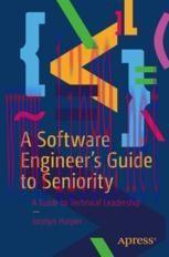 [PDF]A Software Engineer&rsquo;s Guide to Seniority: A Guide to Technical Leadership