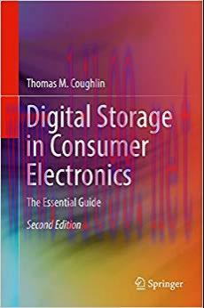 Digital Storage in Consumer Electronics: The Essential Guide 2nd Edition,
