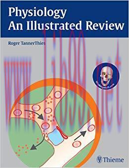 (PDF)Physiology &ndash; An Illustrated Review (Thieme Illustrated Reviews) 1st Edition
