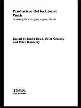 (PDF)Productive Reflection at Work Learning for Changing Organizations 1st Edition