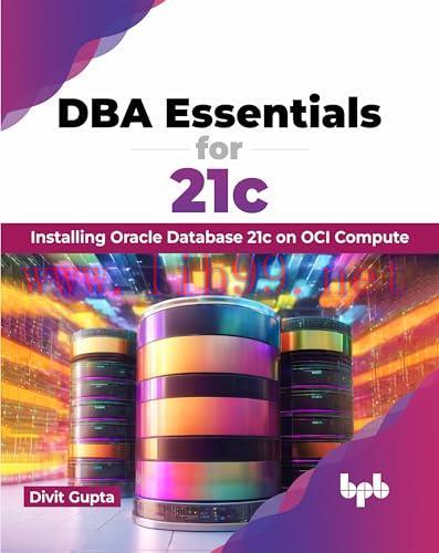 [FOX-Ebook]DBA Essentials for 21c: Installing Oracle Database 21c on OCI Compute (English Editi...