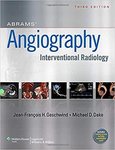 Abrams&rsquo; Angiography - Interventional Radiology, 3rd edition