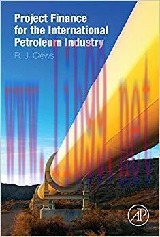 Project Finance for the International Petroleum Industry 1st Edition,
