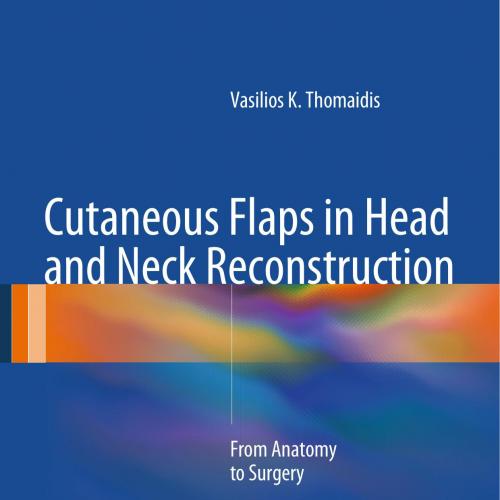 Cutaneous Flaps in Head and Neck Reconstruction