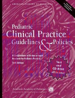 [AME]Pediatric Clinical Practice Guidelines & Policies, 14th Edition (ORIGINAL PDF from_ Publis...