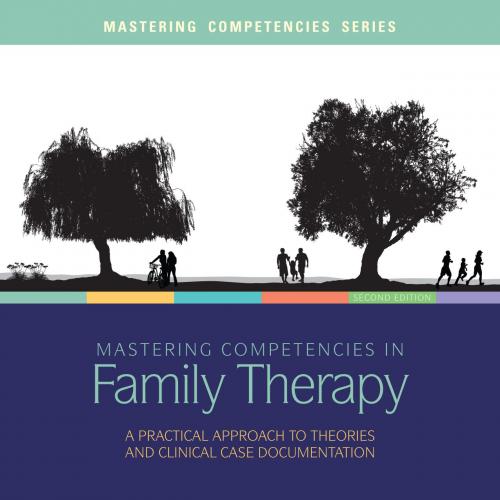Mastering Competencies in Family Therapy
