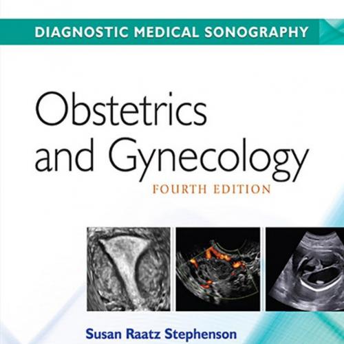 Obstetrics & Gynecology (Diagnostic Medical Sonography Series) 4th - Susan Stephenson & Julia D...