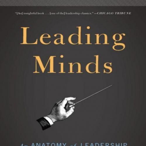 Leading Minds_ An Anatomy Of Leadership - Howard E. Gardner