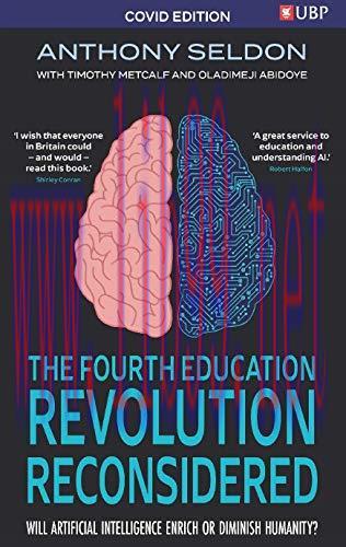[FOX-Ebook]The Fourth Education Revolution: Will Artificial Intelligence Liberate or Infantilis...