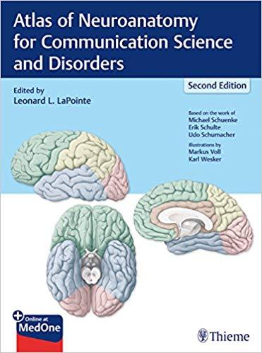 Atlas of Neuroanatomy for Communication Science and Disorders 2e and 1e