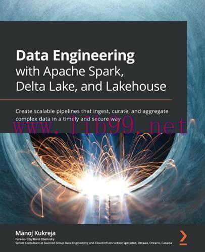 [FOX-Ebook]Data Engineering with Apache Spark, Delta Lake, and Lakehouse