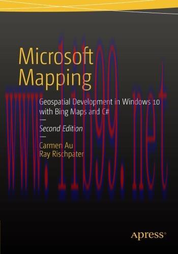 [FOX-Ebook]Microsoft Mapping, 2nd Edition: Geospatial Development in Windows 10 with Bing Maps ...