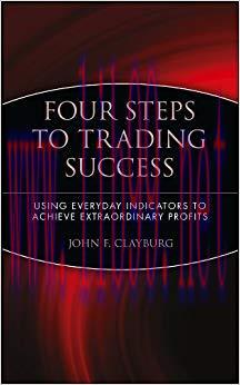 (PDF)Four Steps to Trading Success: Using Everyday Indicators to Achieve Extraordinary Profits ...