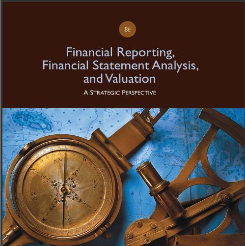 (Solution Manual)Financial Reporting, Financial Statement Analysis and Valuation 8th Edition.ra...