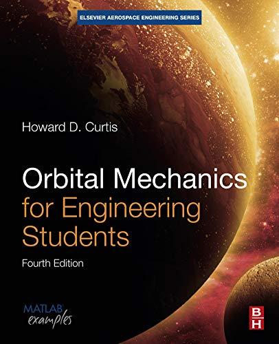 Orbital Mechanics for Engineering Students (Aerospace Engineering) 4th Edition