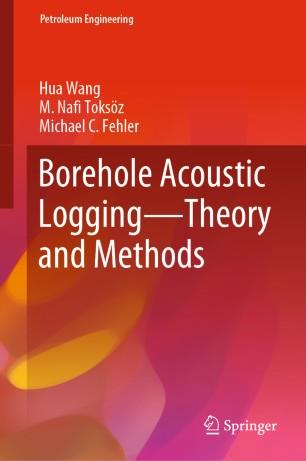 Borehole Acoustic Logging &ndash; Theory and Methods