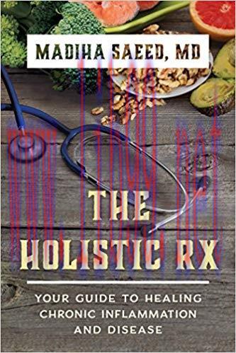 (PDF)The Holistic Rx: Your Guide to Healing Chronic Inflammation and Disease 1st Edition