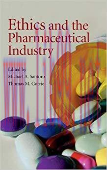 (PDF)Ethics and the Pharmaceutical Industry 1st Edition