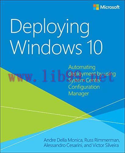 [FOX-Ebook]Deploying Windows 10: Automating deployment by using System Center Configuration Man...