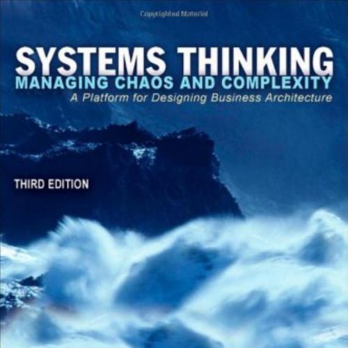 Systems Thinking Managing Chaos and Complexity 3rd Edition