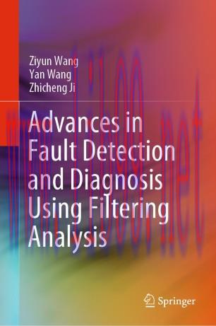 Advances in Fault Detection and Diagnosis Using Filtering Analysis