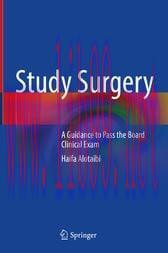 [AME]Study Surgery: A Guidance to Pass the Board Clinical Exam (Original PDF)