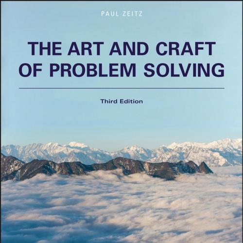 Art and Craft of Problem Solving, The-Paul Zeitz-
