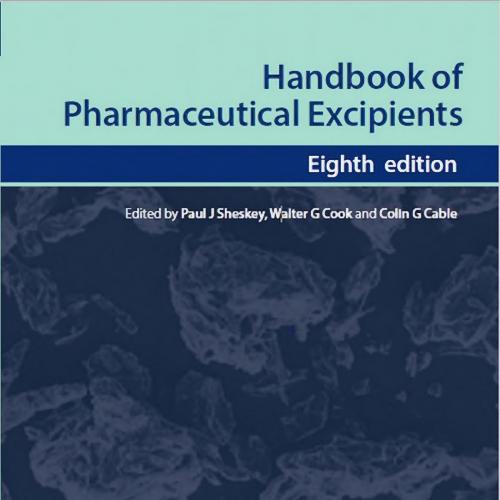 Handbook of Pharmaceutical Excipient 8th Edition by Paul J Sheskey
