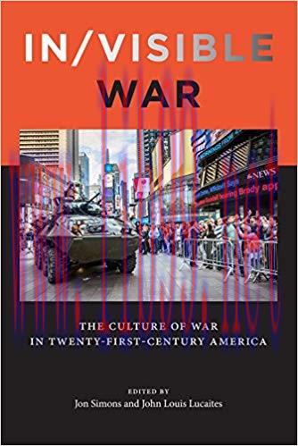 In/visible War: The Culture of War in Twenty-first-Century America (War Culture) None Edition,