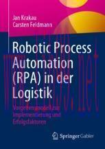 [PDF]Robotic Process Automation (RPA) in der Logistik: Vorgehensmodell zur Implementierung und ...