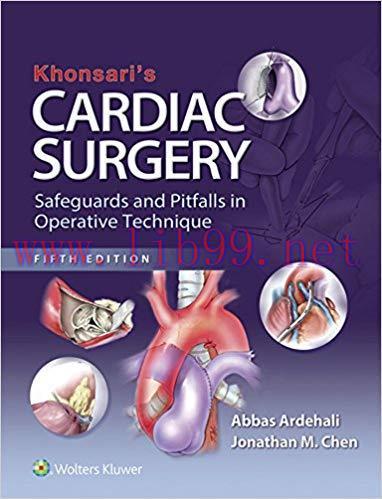 Khonsari&rsquo;s Cardiac Surgery: Safeguards and Pitfalls in Operative Technique 5th Edition