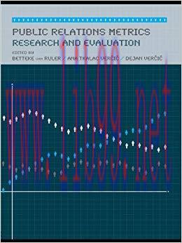 Public Relations Metrics: Research and Evaluation (Routledge Communication Series) 1st Edition,