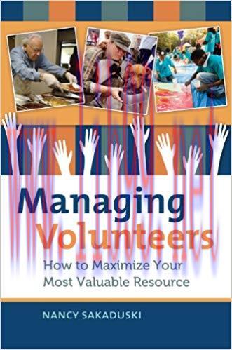 Managing Volunteers: How to Maximize Your Most Valuable Resource