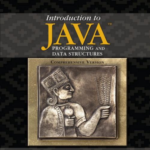 Introduction to Java Programming and Data Structures, Comprehensive Version 11th Edition