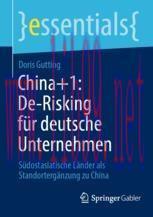 [PDF]China+1: De-Risking f&uuml;r deutsche Unternehmen: S&uuml;dostasiatische L&auml;nder als Standorterg&auml;nzun...
