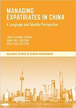 (PDF)Managing Expatriates in China A Language and Identity Perspective (Palgrave Studies in Chi...